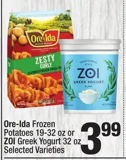 Super King Markets Ore-Ida Frozen Potatoes 19-32 oz or ZOI Greek Yogurt 32 oz offer