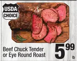 Super King Markets Beef Chuck Tender or Eye Round Roast offer