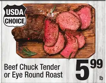 Super King Markets Beef Chuck Tender or Eye Round Roast offer