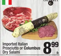 Super King Markets Imported Italian Prosciutto or Columbus Dry Salami offer