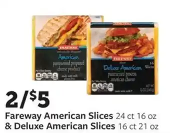Fareway Fareway american slices & deluxe american slices offer