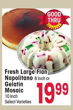 Jewel-Osco Fresh Large Flan Napolitano 8 Inch or Gelatin Mosaic 10 Inch offer