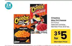Albertsons Cheetos Mac'N Cheese - 5.6-5.9 oz. Selected varieties. Member Price: $1.67 ea offer