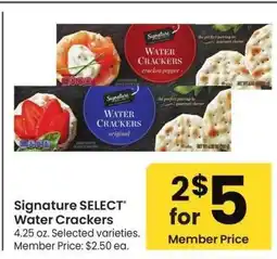 Albertsons Signature SELECT Water Crackers - 4.25 oz. Selected varieties. Member Price: $2.50 ea offer