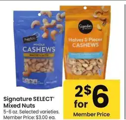 Albertsons Signature SELECT Mixed Nuts - 5-6 oz. Selected varieties. Member Price: $3.00 ea offer