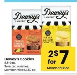Albertsons Dewey's Cookies - 8.5-9 oz. Selected varieties. Member Price: $3.50 ea offer