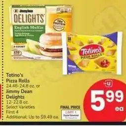 Albertsons Totino's Pizza Rolls 24.46-24.8 oz. or Jimmy Dean Delights 12-22.8 oz. - Select Varieties offer