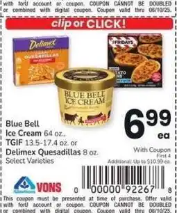 Albertsons Blue Bell Ice Cream 64 oz., TGIF 13.5-17.4 oz. or Delimex Quesadillas 8 oz. - Select Varieties offer