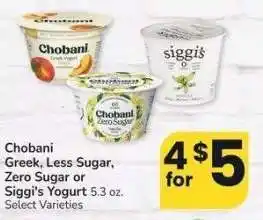 Albertsons Chobani Greek, Less Sugar, Zero Sugar or Siggi's Yogurt - 5.3 oz. Select Varieties offer