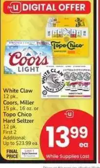 Albertsons White Claw 12 pk., Coors, Miller 15 pk., 16 oz. or Topo Chico Hard Seltzer 12 pk offer