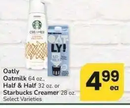 Albertsons Oatly Oatmilk 64 oz., Half & Half 32 oz. or Starbucks Creamer 28 oz. - Select Varieties offer