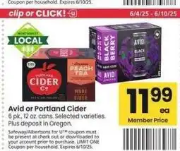 Albertsons Avid or Portland Cider - 6 pk., 12 oz. cans. Selected varieties offer