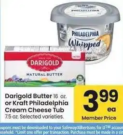 Albertsons Darigold Butter 16 oz. or Kraft Philadelphia Cream Cheese Tub 7.5 oz. - Selected varieties offer