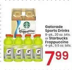 Albertsons Gatorade Sports Drinks 8-pk., 20 oz. btls. or Starbucks Frappuccino 4-pk., 9.5 oz. btls offer