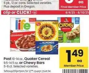 Albertsons Post 10-14 oz., Quaker Cereal 9.5-14.5 oz. or Chewy Bars 5-8 ct. - Selected varieties offer