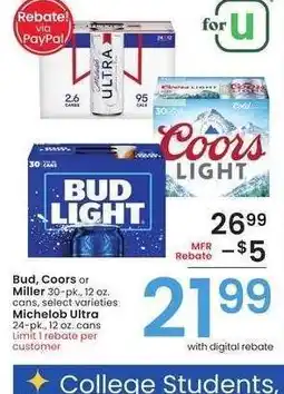 Albertsons Bud, Coors or Miller 30-pk., 12 oz. cans, select varieties Michelob Ultra 24-pk., 12 oz. cans offer