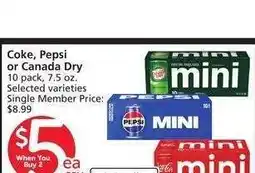 Albertsons Coke, Pepsi or Canada Dry - 10 pack, 7.5 oz. Selected varieties Single Member Price: $8.99 offer