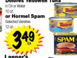 Superior Grocers Dolores Yellowfin Tuna in Oil or Water 10 oz. or Hormel Spam 12 oz offer