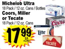 Superior Grocers Michelob Ultra 18 Pack / 12 oz. Cans / Bottles, Coors, Miller or Tecate 18 Pack / 12 oz. Cans offer