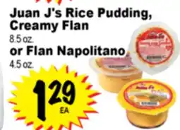 Superior Grocers Juan J's Rice Pudding, Creamy Flan 8.5 oz. or Flan Napolitano 4.5 oz offer