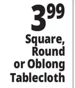 Ocean State Job Lot Square, Round or Oblong Tablecloth offer
