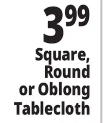 Ocean State Job Lot Square, Round or Oblong Tablecloth offer
