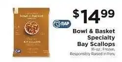 ShopRite Bowl & Basket Specialty Bay Scallops offer
