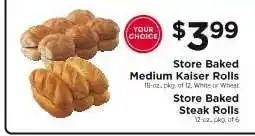 ShopRite Store Baked Medium Kaiser Rolls or Store Baked Steak Rolls offer