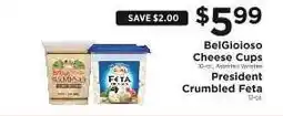 ShopRite BelGioioso Cheese Cups / President Crumbled Feta offer