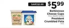 ShopRite BelGioioso Cheese Cups / President Crumbled Feta offer