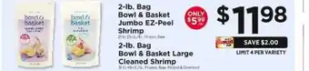 ShopRite Bowl & Basket Jumbo EZ-Peel Shrimp / Bowl & Basket Large Cleaned Shrimp offer
