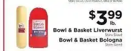 ShopRite Bowl & Basket Liverwurst / Bowl & Basket Bologna offer