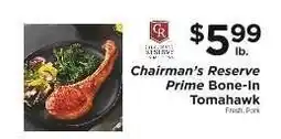 ShopRite Chairman's Reserve Prime Bone-In Tomahawk offer