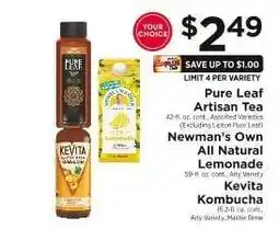 ShopRite Pure Leaf Artisan Tea, Newman's Own All Natural Lemonade, Kevita Kombucha offer