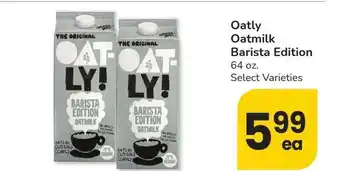 Albertsons Oatly Oatmilk Barista Edition - 64 oz. Select Varieties offer