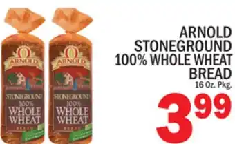 C Town ARNOLD STONEGROUND 100% WHOLE WHEAT BREAD offer