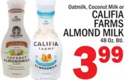 C Town CALIFIA FARMS OATMILK, COCONUT MILK OR ALMOND MILK offer