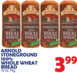 Bravo Supermarkets ARNOLD STONEGROUND 100% WHOLE WHEAT BREAD offer