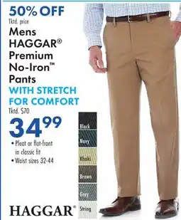 Boscov's Mens HAGGAR Premium No-Iron Pants WITH STRETCH FOR COMFORT offer