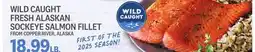 Kings Food Markets WILD CAUGHT FRESH ALASKAN SOCKEYE SALMON FILLET offer