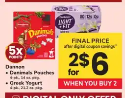 ACME Dannon • Danimals Pouches 4-pk., 14 oz. pkg. • Greek Yogurt 4-pk., 21.2 oz. pkg offer