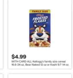 CVS ALL Kellogg's family size cereal 16.6-24 oz, Bear Naked 12 oz or Kashi 9.7-14 oz offer
