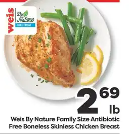 Weis Markets Weis By Nature Family Size Antibiotic Free Boneless Skinless Chicken Breast offer
