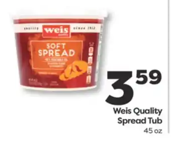 Weis Markets Weis Quality Spread Tub offer