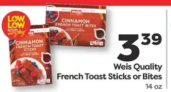 Weis Markets Weis Quality French Toast Sticks or Bites offer