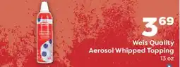 Weis Markets Weis Quality Aerosol Whipped Topping offer