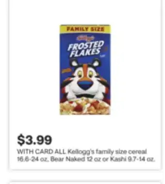 CVS ALL Kellogg's family size cereal 16.6-24 oz, Bear Naked 12 oz or Kashi 9.7-14 oz offer