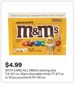 CVS ALL M & M' s sharing size 7.4-10.1 oz, Mars chocolate minis 7.7-9.7 oz or Dove pouches 6.74-7.61 oz offer