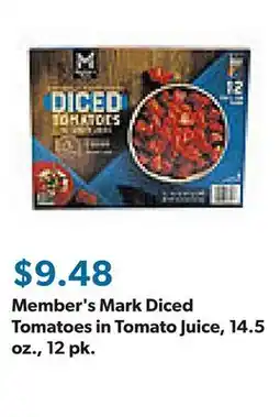 Sam's Club Member's Mark Diced Tomatoes in Tomato Juice, 14.5 oz., 12 pk offer