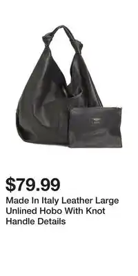 TJ Maxx Made In Italy Leather Large Unlined Hobo With Knot Handle Details offer